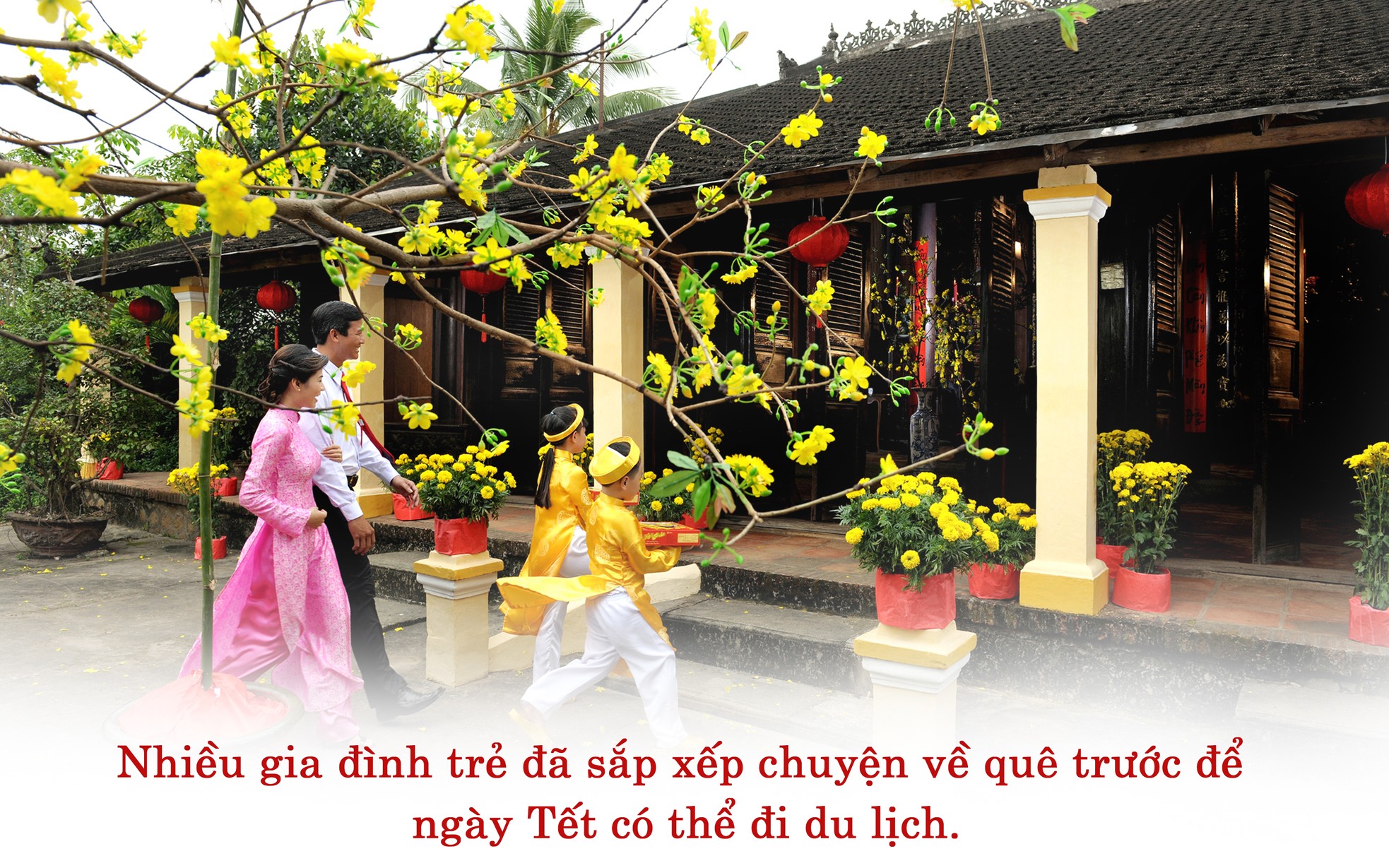 Đừng chỉ ăn Tết, hãy trải nghiệm Tết ảnh 1