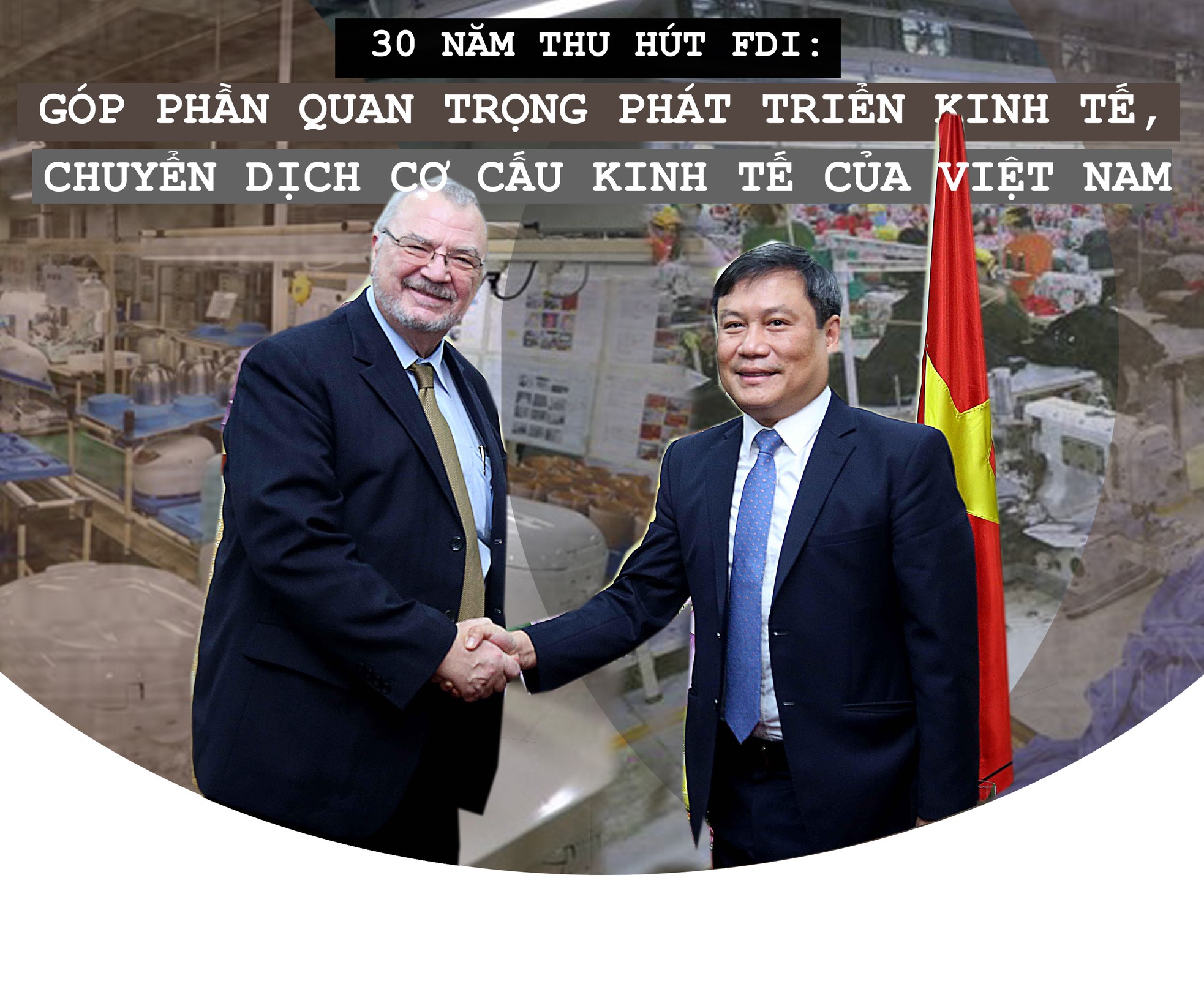 30 năm thu hút FDI: Góp phần quan trọng phát triển kinh tế Việt Nam ảnh 1
