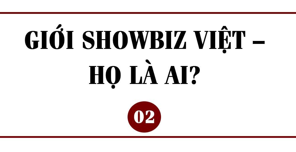 Giới Showbiz Việt – Họ là ai? ảnh 7