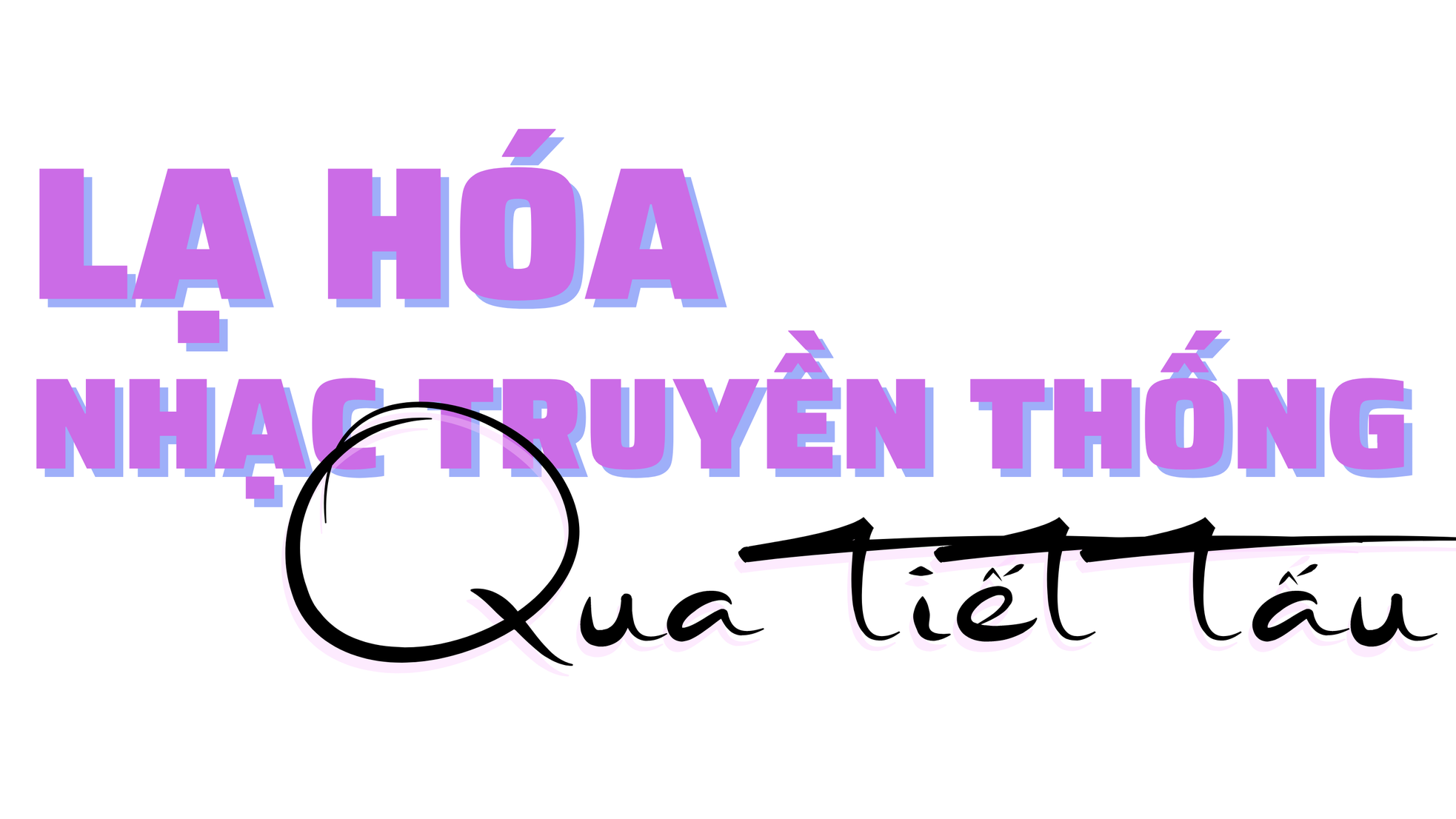 Đừng nghĩ âm nhạc truyền thống là cũ! ảnh 2