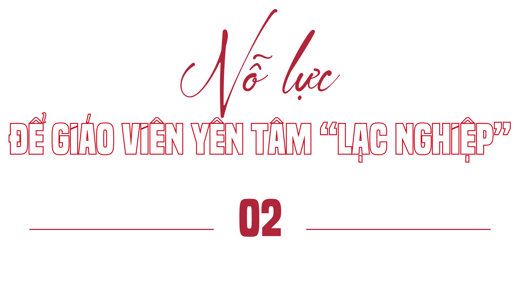 Đổi mới giáo dục bắt đầu từ nụ cười trẻ thơ - Bài 3: Giáo viên là “nhựa sống” của nhà trường ảnh 5