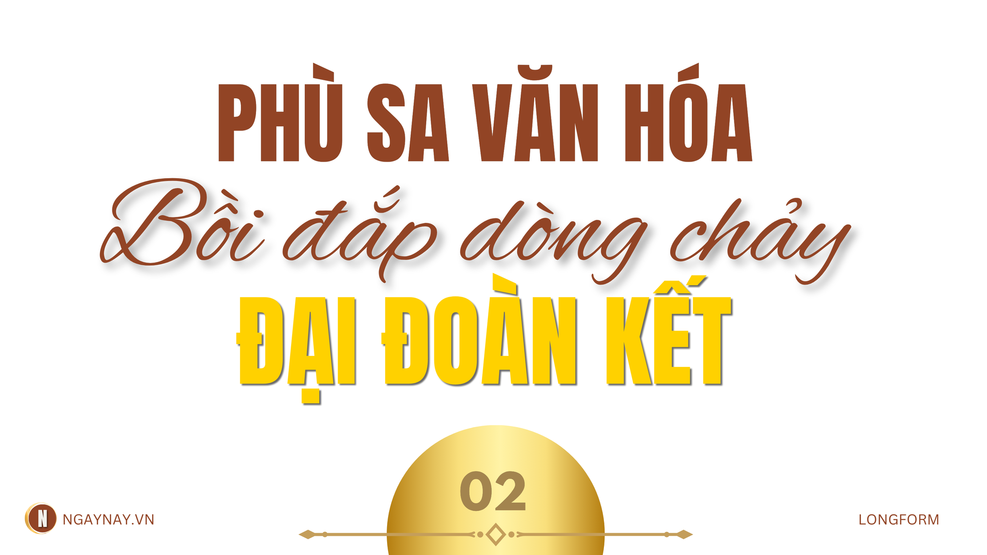 Giữ lửa văn hóa, đắp lũy đại đoàn kết - Kì 1: Từ mạch nguồn di sản Hồ Chí Minh đến văn hóa kiến tạo đồng thuận ảnh 4