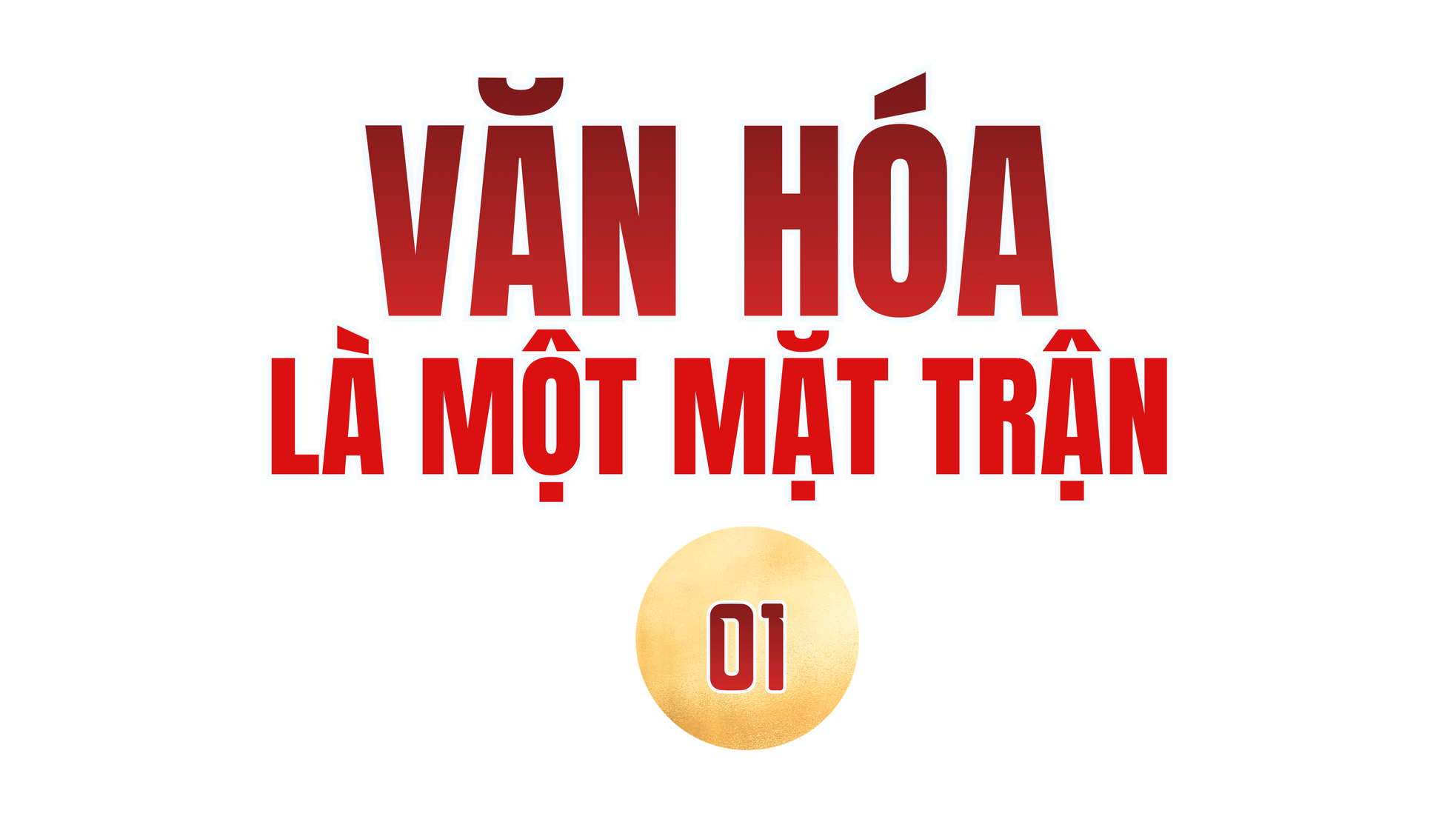 Bảo vệ nền tảng tư tưởng của Đảng trên mặt trận văn hóa, truyền thông thời đại số - Bài 1: Văn hóa - “Lá chắn mềm” trên mặt trận tư tưởng ảnh 1