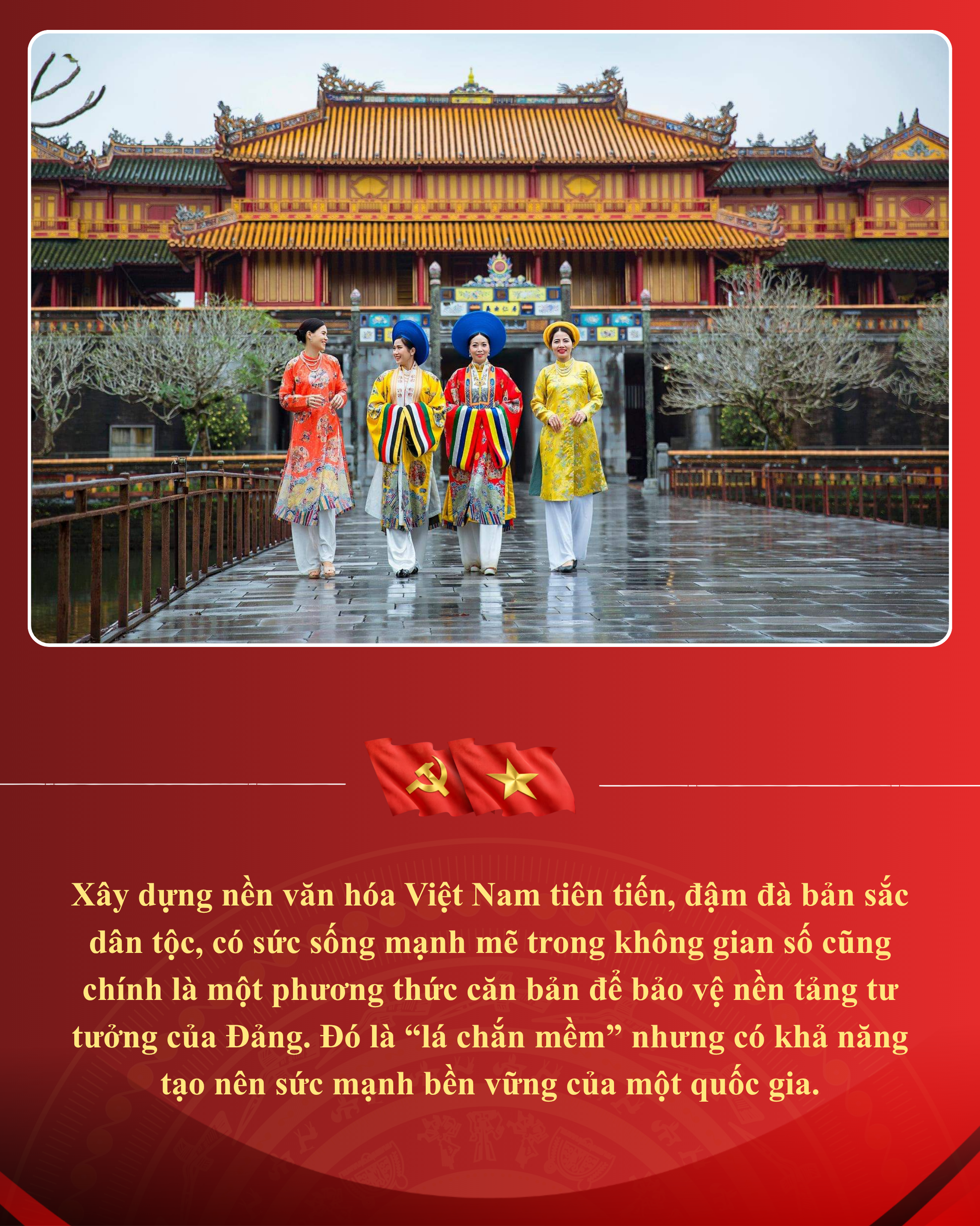 Bảo vệ nền tảng tư tưởng của Đảng trên mặt trận văn hóa, truyền thông thời đại số - Bài 1: Văn hóa - “Lá chắn mềm” trên mặt trận tư tưởng ảnh 12