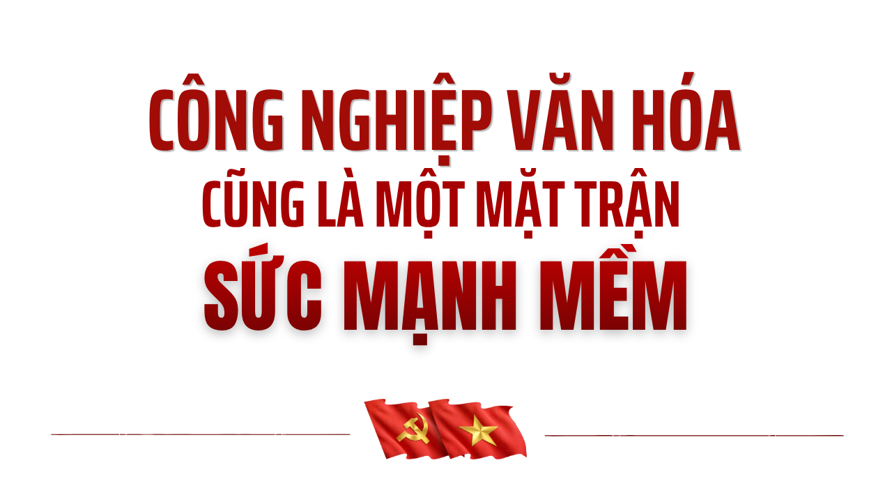 Bảo vệ nền tảng tư tưởng của Đảng trên mặt trận văn hóa, truyền thông trong thời đại số - Bài 4: Xây dựng “thế trận văn hóa” - Cái đúng phải hấp dẫn hơn, cái tốt phải lan tỏa mạnh hơn ảnh 7
