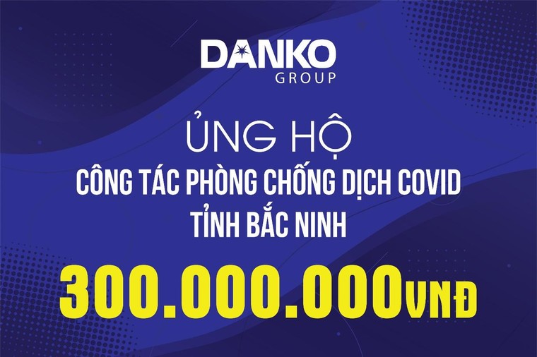 Danko Group ủng hộ hơn 1,3 tỷ đồng cho công tác phòng, chống dịch COVID-19 ảnh 3