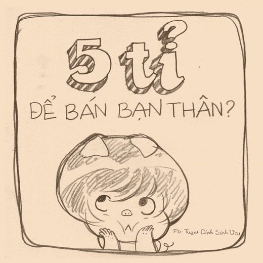 Bộ tranh “5 tỉ để bán bạn thân” cực dễ thương ảnh 1