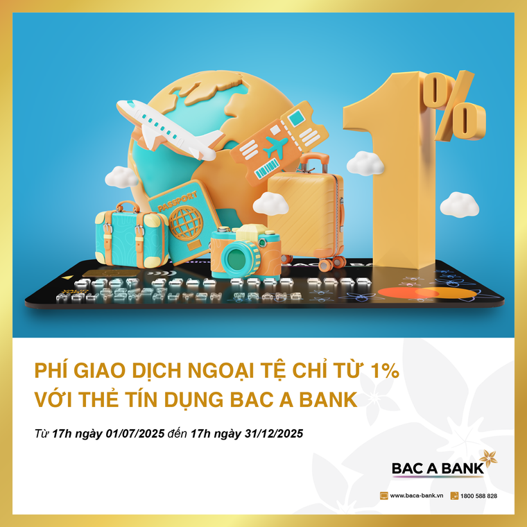 BAC A BANK ưu đãi phí giao dịch ngoại tệ, tri ân chủ thẻ tín dụng ảnh 1