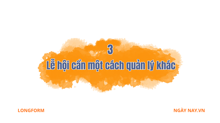 Biến đổi nghi thức và không gian lễ hội đương đại - Bài 2: Giới hạn bền vững từ thực tiễn quản lý ảnh 6