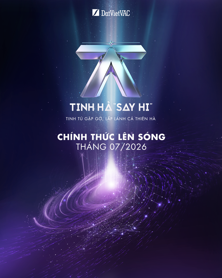 “Tinh Hà ‘Say Hi’” ấn định lên sóng tháng 7/2026, mở rộng Vũ trụ “Say Hi” với quy mô mới ảnh 1