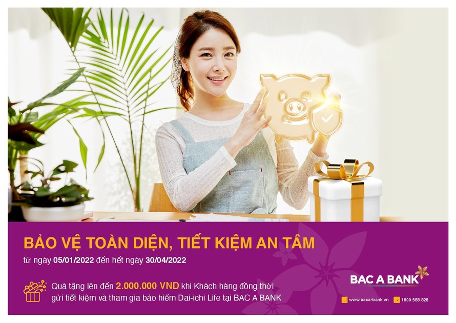 Tới ngay BAC A BANK để được ‘Bảo vệ toàn diện, tiết kiệm an toàn’