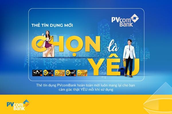 “Chọn là Yêu” – Chọn thẻ tín dụng Lifestyle của PVcomBank là chọn sự thuận tiện khi chi tiêu và nhận về lợi ích mà bạn yêu thích.