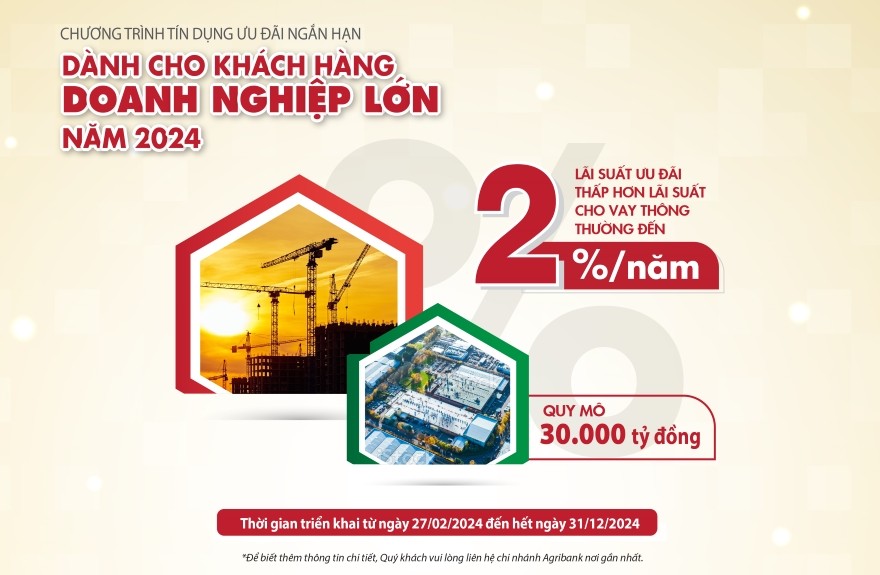 Agribank dành 30.000 tỷ đồng vốn tín dụng ưu đãi dành cho khách hàng doanh nghiệp lớn