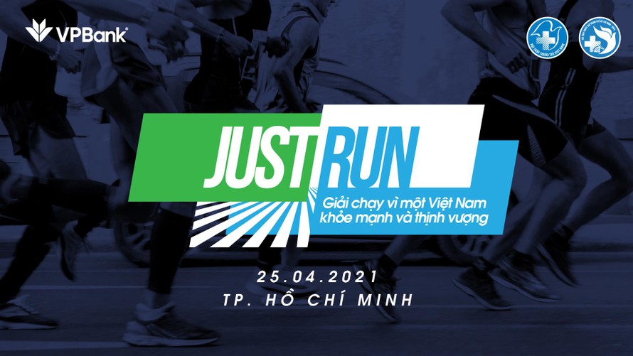 Giải chạy 'Just run - Vì một Việt Nam khỏe mạnh và thịnh vượng'