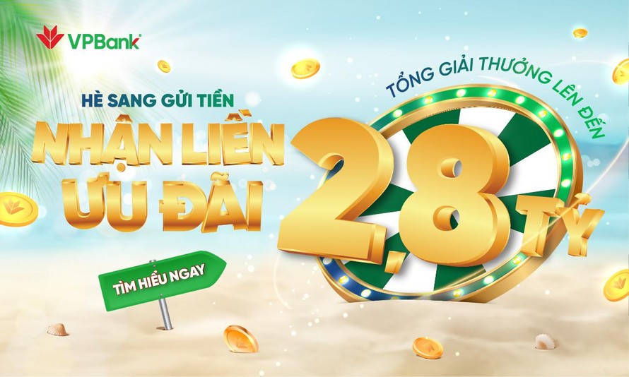 VPBank tung 'cơn mưa quà tặng' trị giá gần 3 tỷ đồng tri ân khách hàng gửi tiết kiệm Hè 2022