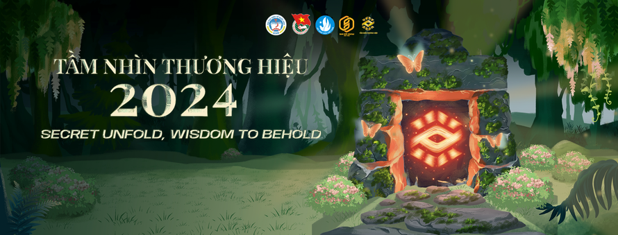 Tầm Nhìn Thương Hiệu 2024 với chủ đề “Secret Unfold, Wisdom To Behold”.