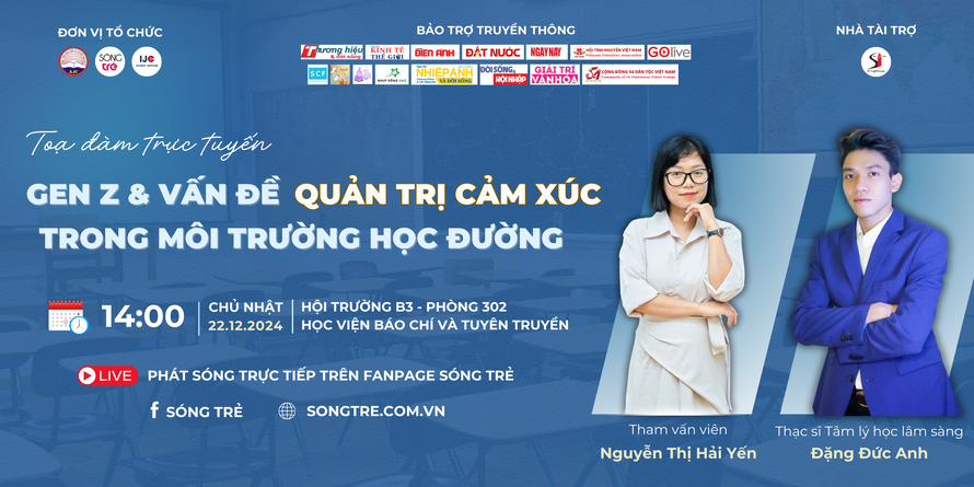 Tọa đàm trực tuyến: “Gen Z & vấn đề quản trị cảm xúc trong môi trường học đường”