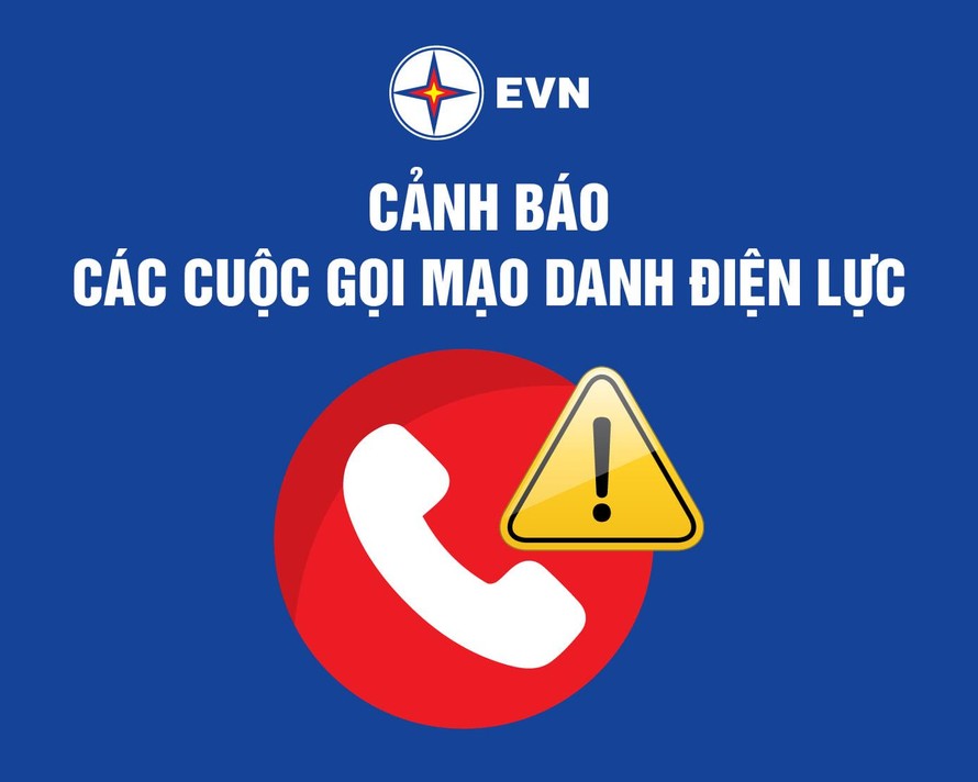 EVN cảnh báo đến khách hàng tình trạng mạo danh công ty điện lực để lừa đảo.