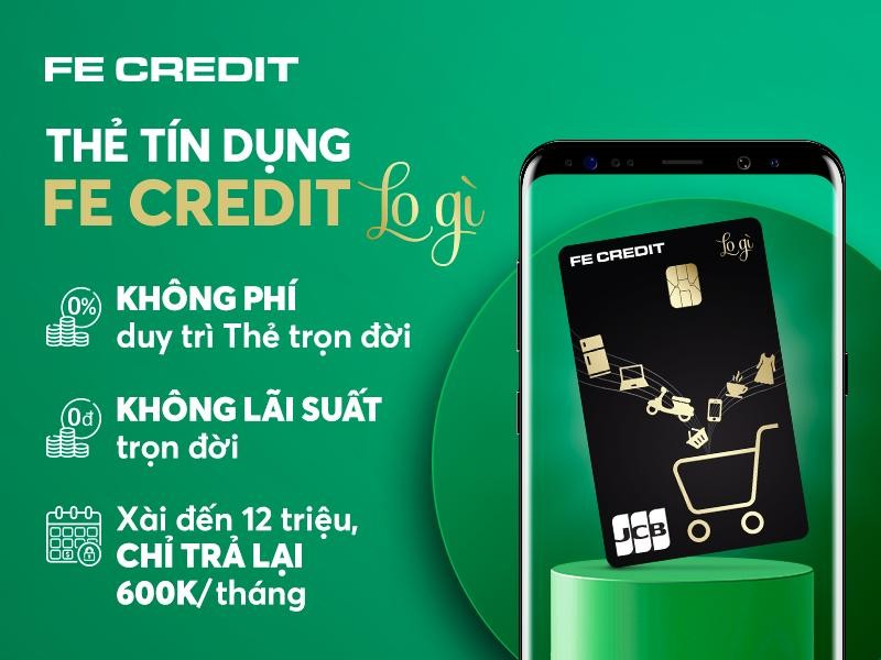 Thẻ tín dụng không lãi suất được Fe Credit ra mắt thị trường