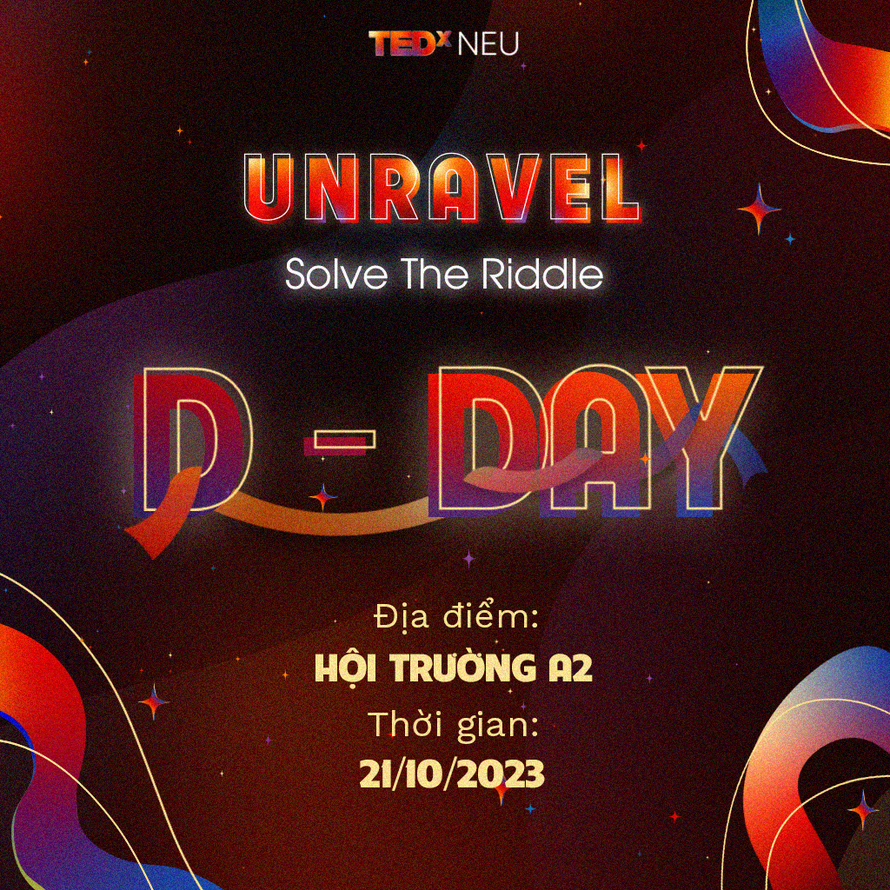 TED x NEU 2023: UNRAVEL - Hành trình tìm kiếm lời giải cho chính mình 