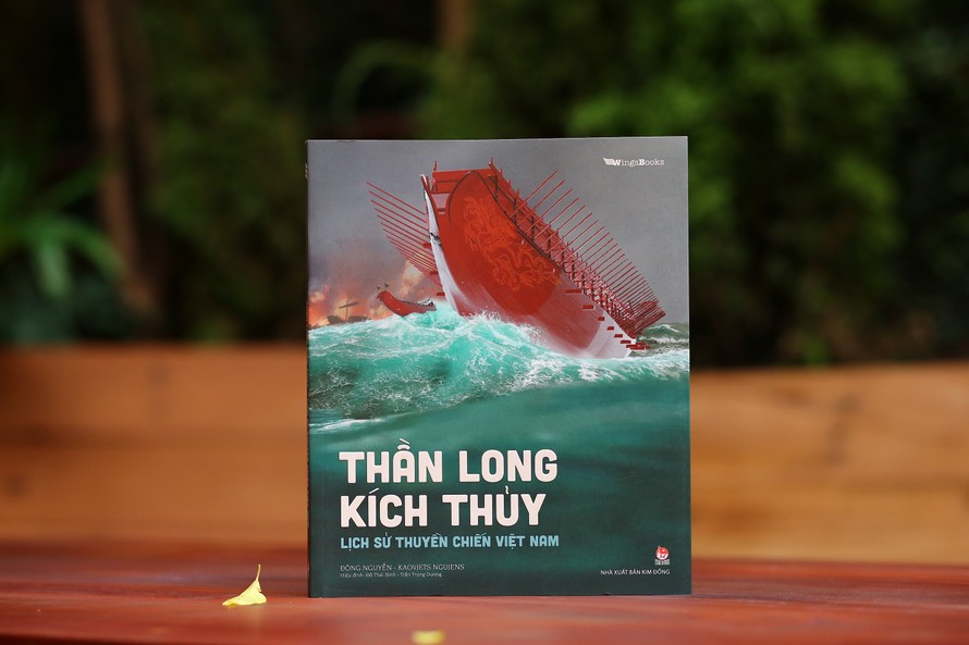 Thần long kích thủy – Lịch sử Thuyền chiến Việt Nam vừa được NXB KimĐồng ấn hành