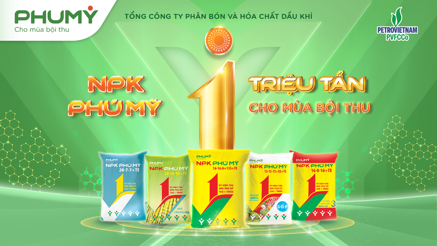 “NPK Phú Mỹ: Triệu tấn kết nối – Cho mùa bội thu”