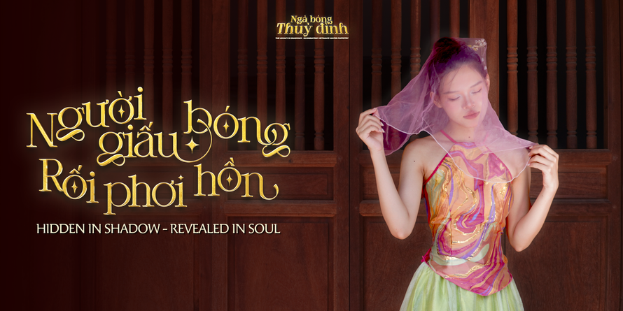 Người giấu bóng - Rối phơi hồn: Hành trình nơi bóng người đánh thức hồn rối.