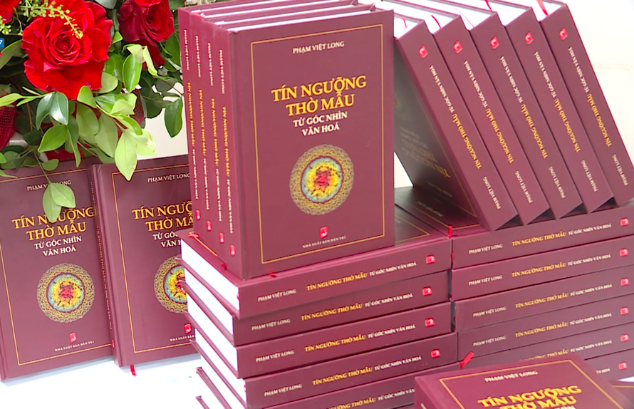 Ra mắt cuốn sách “Tín ngưỡng thờ Mẫu - Từ góc nhìn văn hóa” 