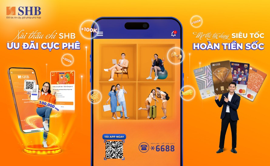 SHB dành 600 triệu đồng ưu đãi cho khách hàng mở thấu chi và thẻ tín dụng 