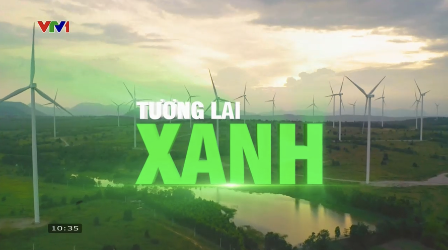 "Tương Lai Xanh" – Hướng tới mục tiêu phát triển bền vững
