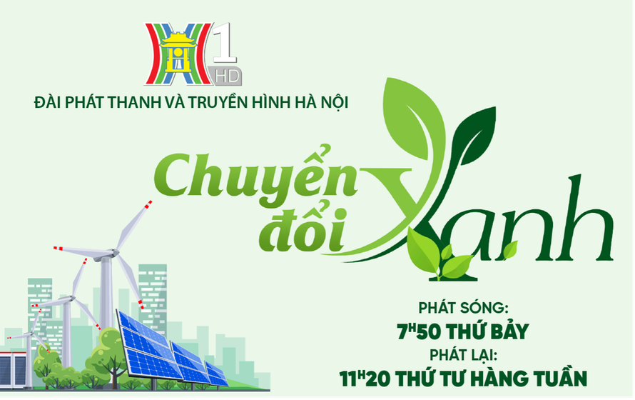 Chương trình Chuyển đổi xanh – do Đài phát thanh – truyền hình Hà Nội 