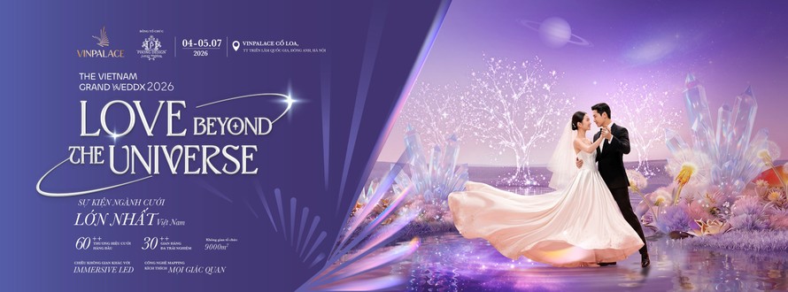 VinPalace tổ chức triển lãm The Vietnam Grand WeddX 2026 tạo biểu tượng mới cho ngành cưới Việt Nam