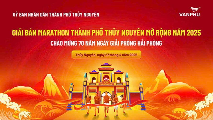 UBND thành phố Thủy Nguyên phối hợp cùng Văn Phú – Invest tổ chức Giải Bán Marathon Thành phố Thủy Nguyên mở rộng 2025 với chủ đề “Hào khí Thủy Nguyên”