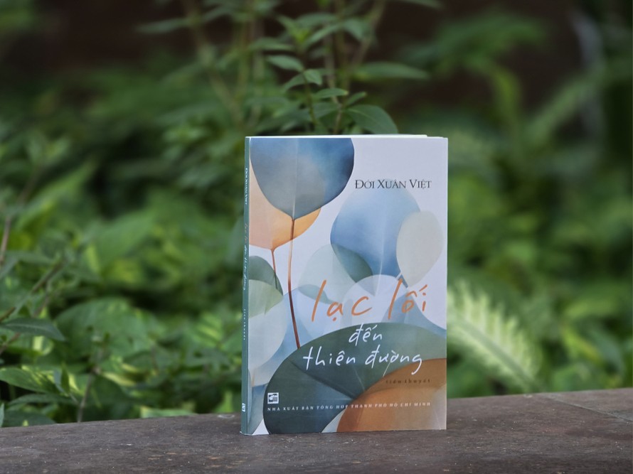 Tác phẩm “Lạc lối đến thiên đường” vừa được NXB Tổng Hợp TP.HCM ấn hành