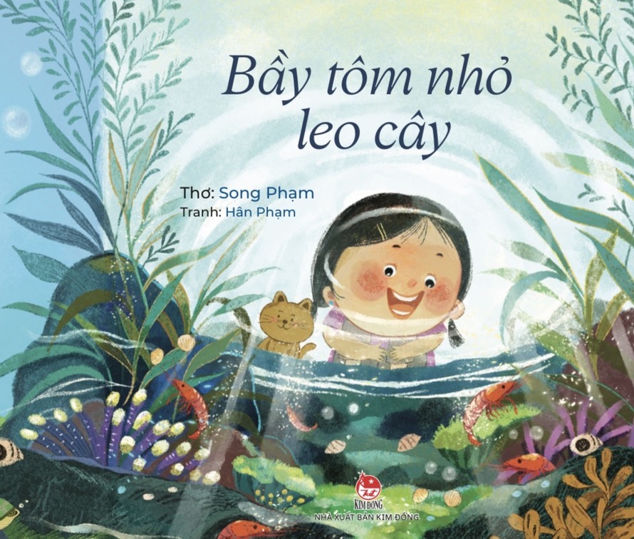 Tập thơ "Bầy tôm nhỏ leo cây" vừa được NXB Kim Đồng ấn hành