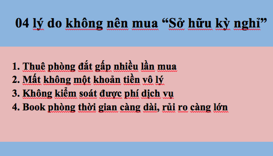 Theo luật sư Trương Anh Tú thì tuyệt đối không nên mua sở hữu kỳ nghỉ