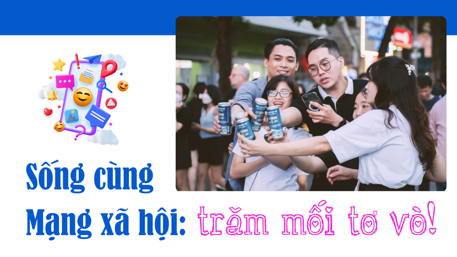Sống cùng mạng xã hội: trăm mối tơ vò