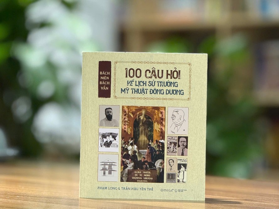 Bách niên Bách vấn: 100 câu hỏi về lịch sử Trường Mỹ thuật Đông Dương ra mắt độc giả trong dịp đầu năm 2026. Ảnh: Omega Plus
