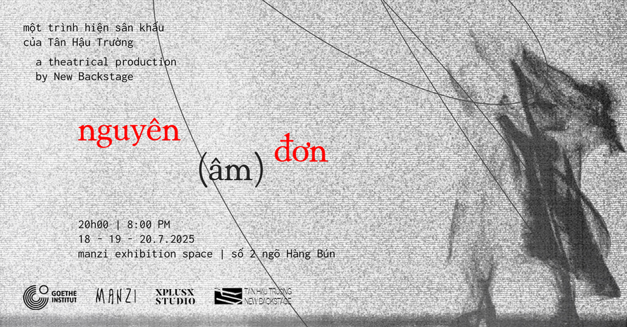 "nguyên (âm) đơn" - Vở kịch đầu tay của Tố Diệp ra mắt tại Manzi Art Space 