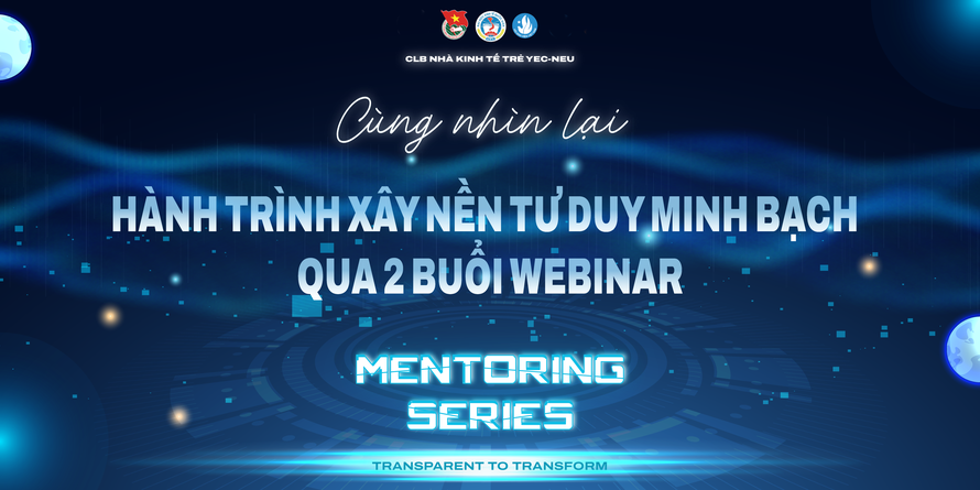 Cùng nhìn lại 2 buổi Webinar thuộc dự án Mentoring Series 2026