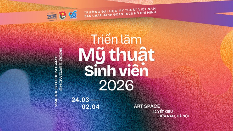 Khai mạc Triển lãm Mỹ thuật sinh viên 2026: Gần 200 tác phẩm mở ra chu kỳ sáng tạo mới