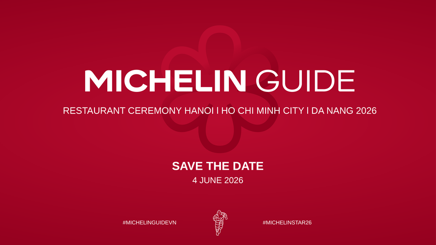MICHELIN Guide 2026: Cột mốc 100 năm Sao MICHELIN và vinh danh ẩm thực Việt