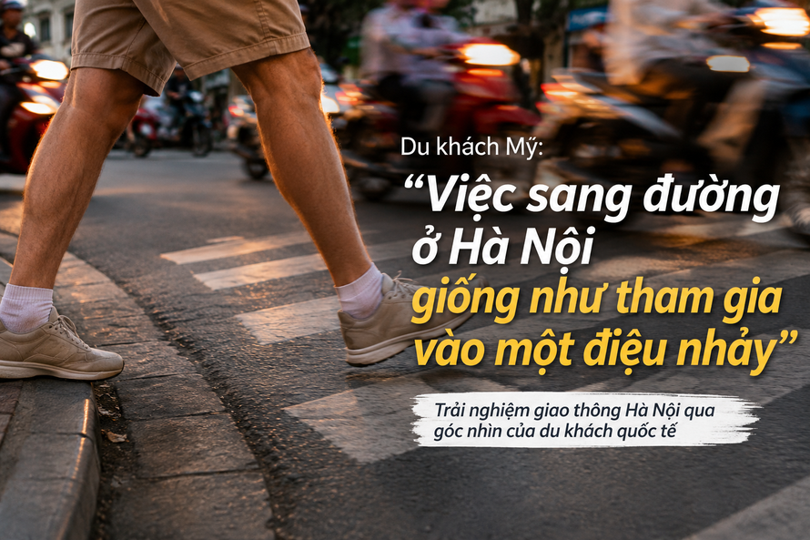 Du khách Mỹ: "Việc sang đường ở Hà Nội giống như tham gia vào một điệu nhảy"